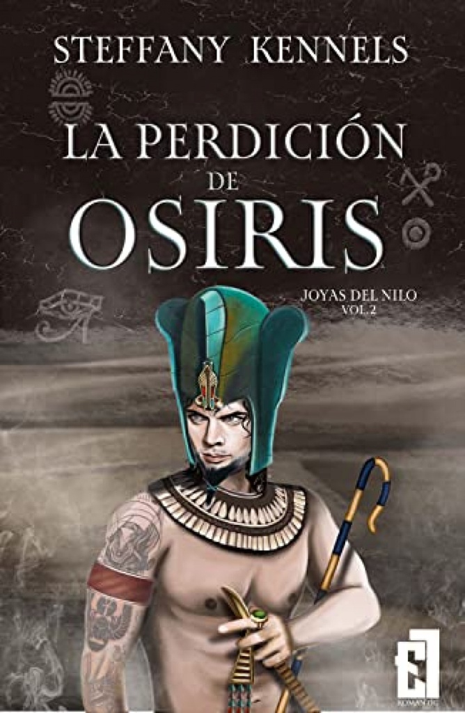 La perdición de Osiris (Bilogías Joyas del Nilo nº 2)
