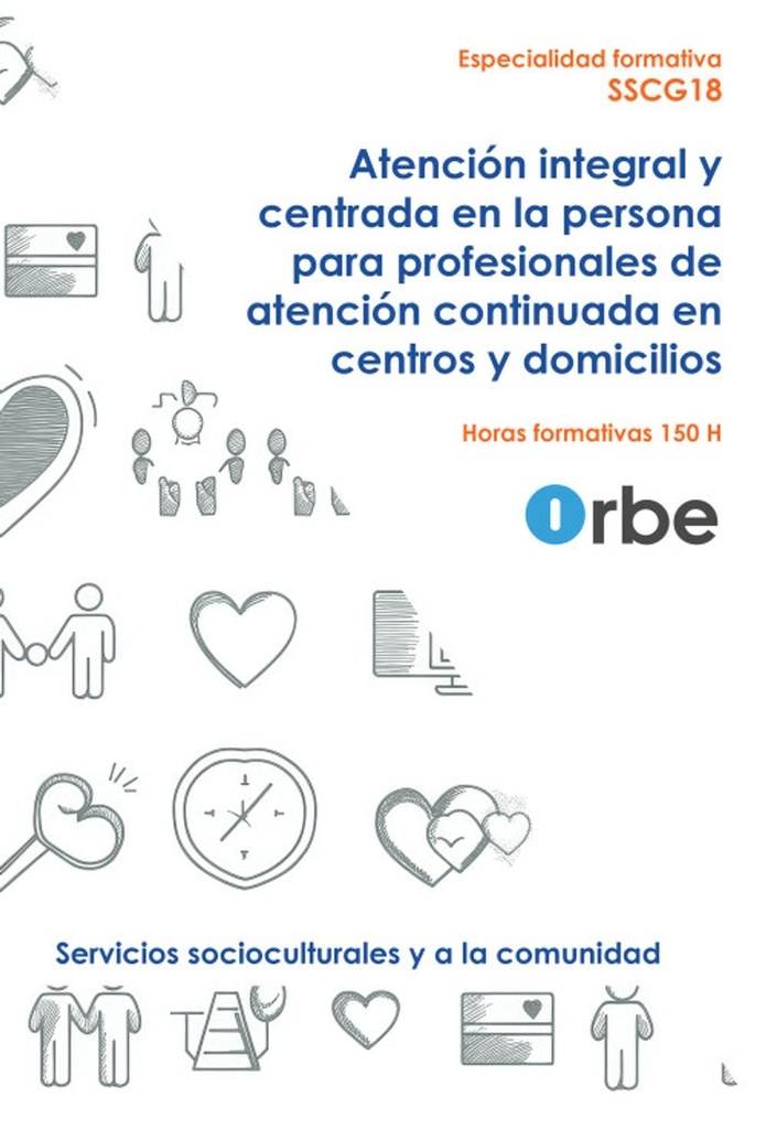 (SSCG18).ATENCION INTEGRAL Y CENTRADA EN LA PERSONA