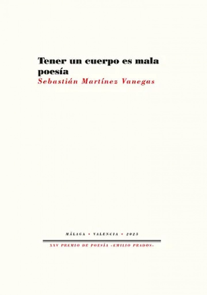 Tener un cuerpo es mala poesía