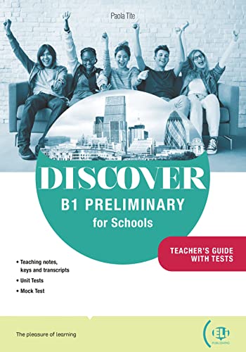 DISCOVER - B1 PRELIMINARY FOR SCHOOLS - TEACHER'S GUIDE + DIGITAL BOOK + ONLINE