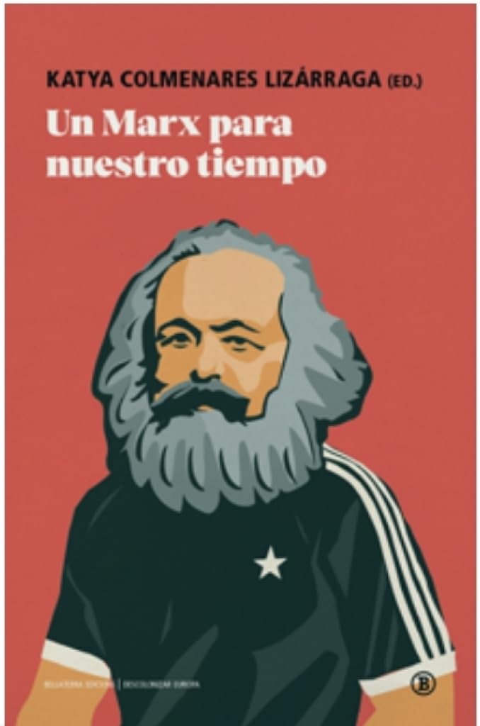 UN MARX PARA NUESTRO TIEMPO