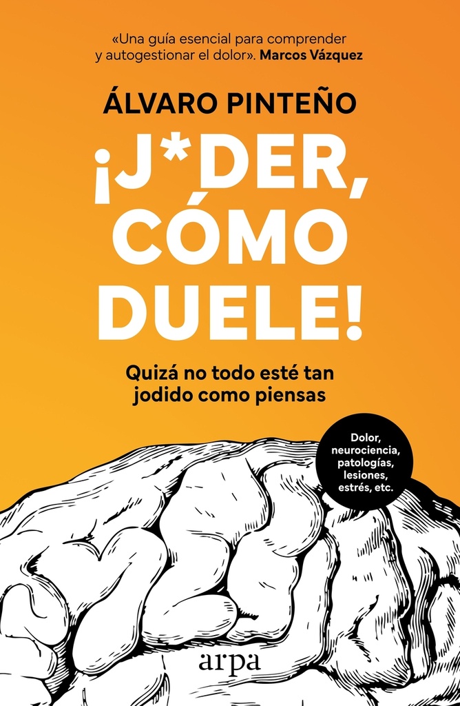 ¡Joder, cómo duele!