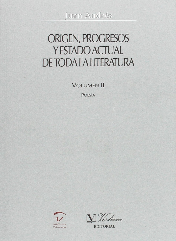 Origen, progresos y estado actual de toda la literatura
