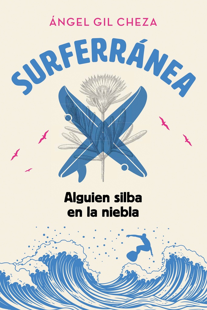 SURFERRÁNEA 2. ALGUIEN SILBA EN LA NIEBLA