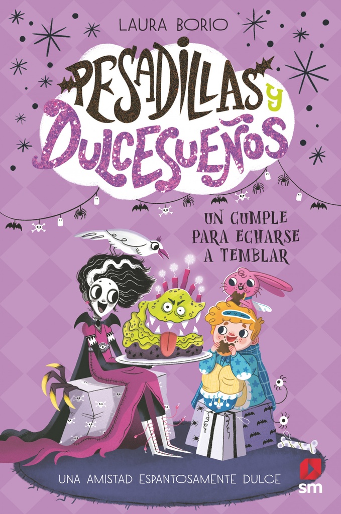 UN CUMPLEAÑOS PARA ECHARSE A TEMBLAR (PESADILLAS Y DULCESUEÑOS 4)