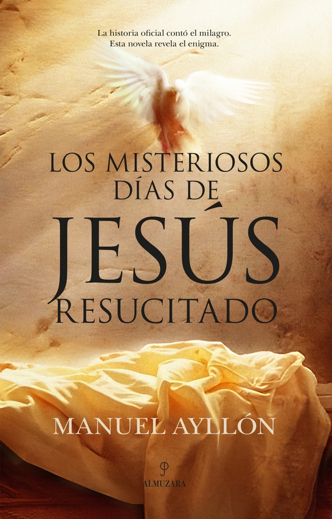 MISTERIOSOS DÍAS DE JESÚS RESUCITADO, LOS