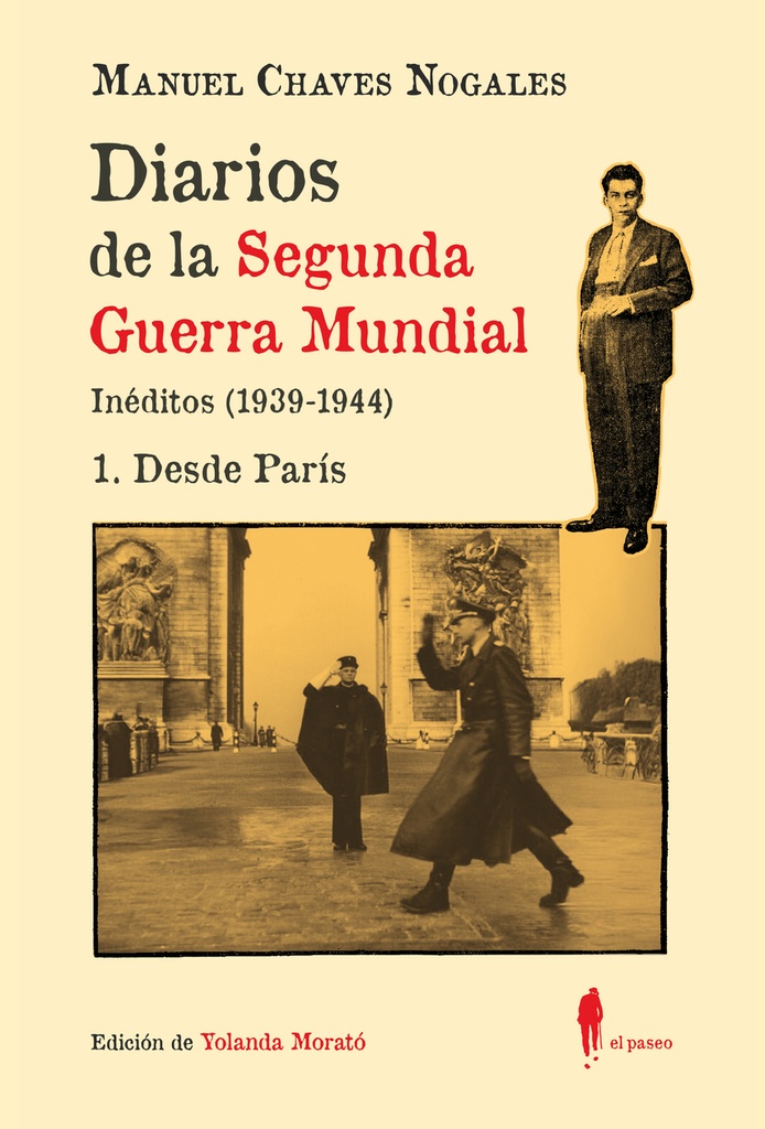 Diarios de la Segunda Guerra Mundial. 1 Desde París