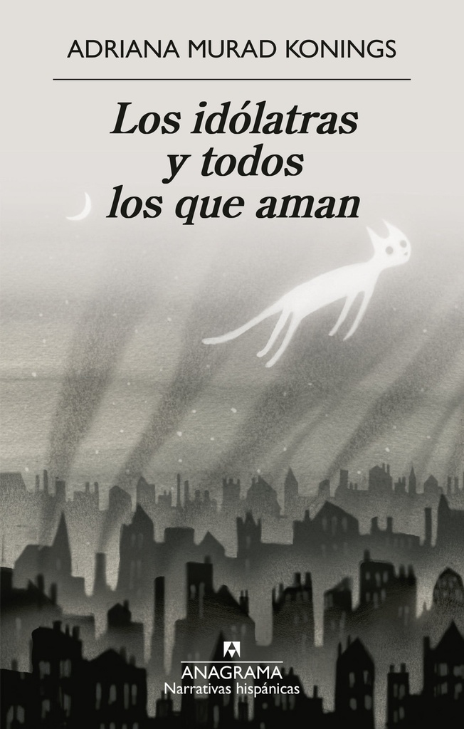 Los idólatras y todos los que aman