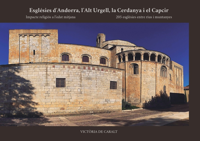 Esglésies d?Andorra, l?Alt Urgell, la Cerdanya i el Capcir
