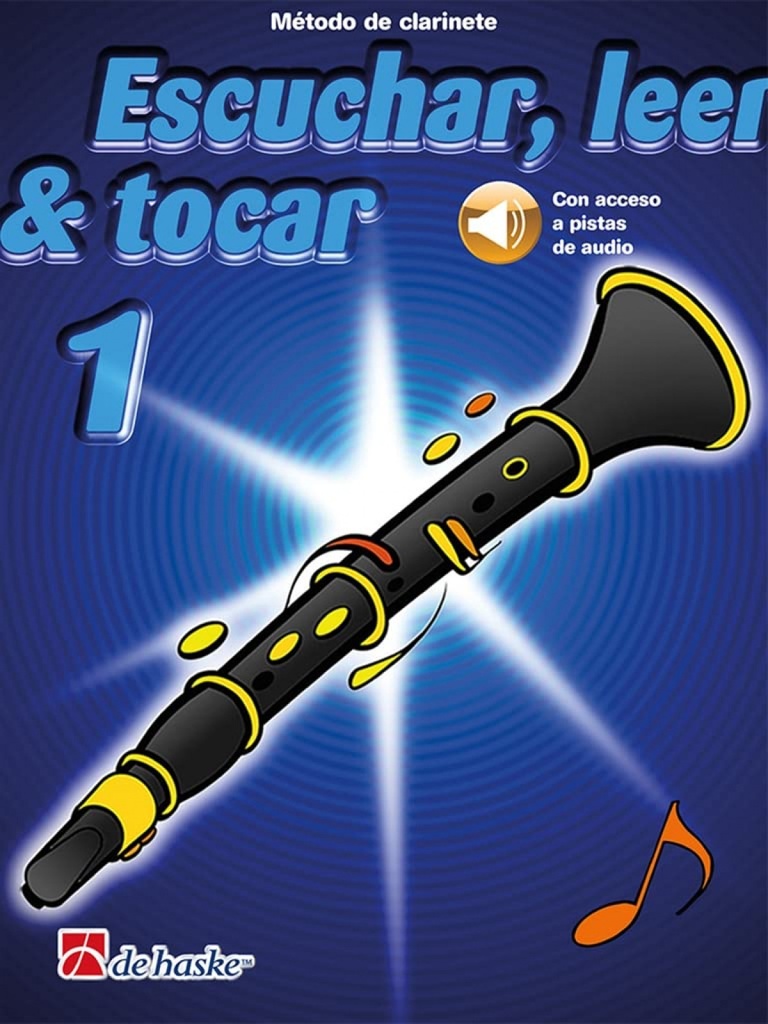 MÉTODO DE CLARINETE.ESCUCHAR, LEER Y TOCAR.1