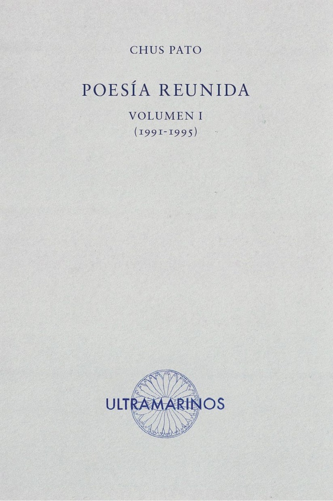 Poesía reunida Volumen I (1991-1995)