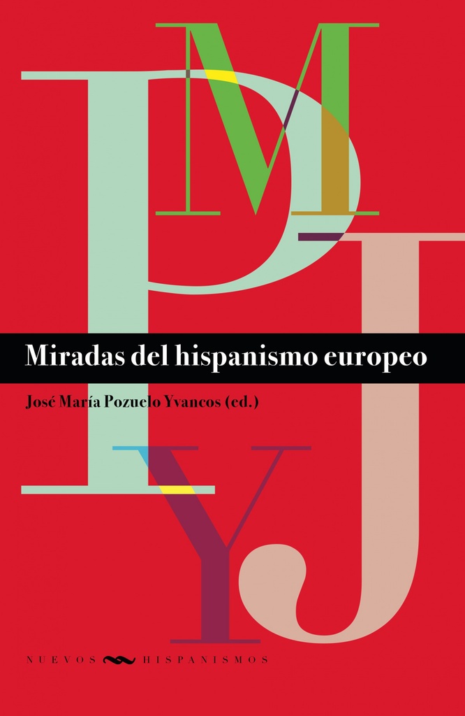 MIRADAS DEL HISPANISMO EUROPEO