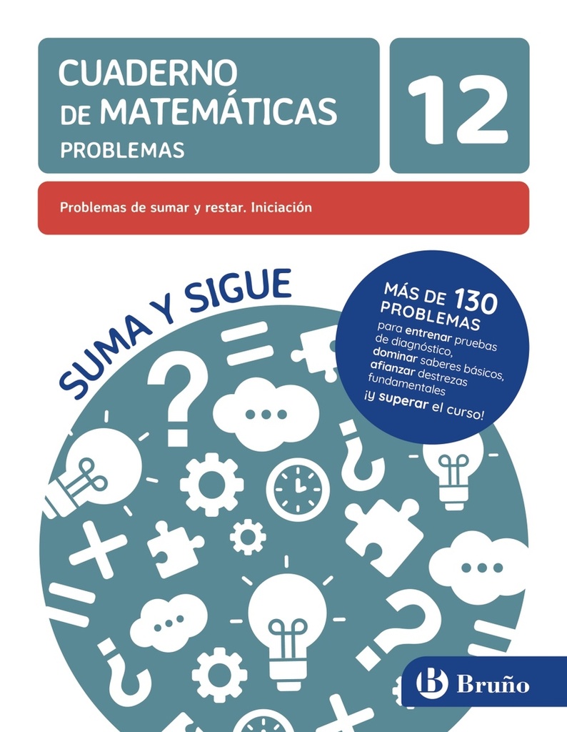 12 Problemas de sumar y restar. Iniciación