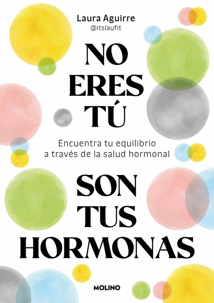 No eres tú, son tus hormonas