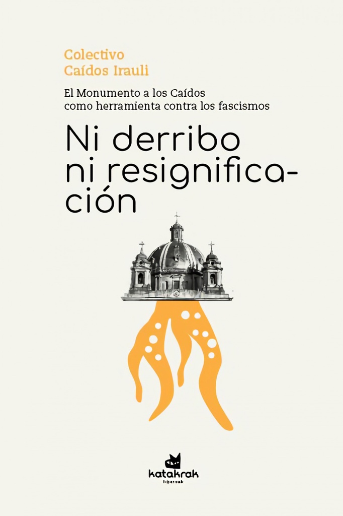 Ni derribo ni resignificación