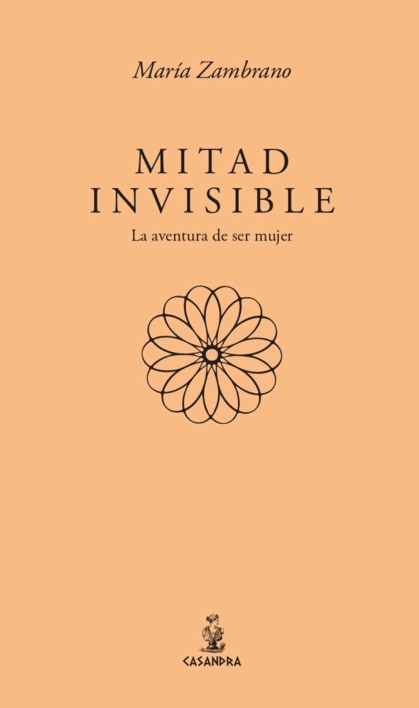 Mitad invisible. La aventura de ser mujer