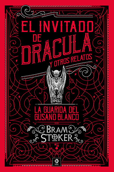 INVITADO DE DRACULA, EL;Y OTROS RELATOS;LA GUARIDA GUSANO