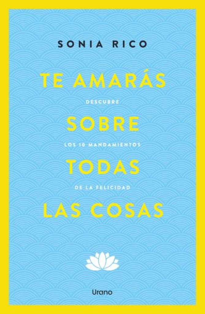 Te amarás sobre todas las cosas