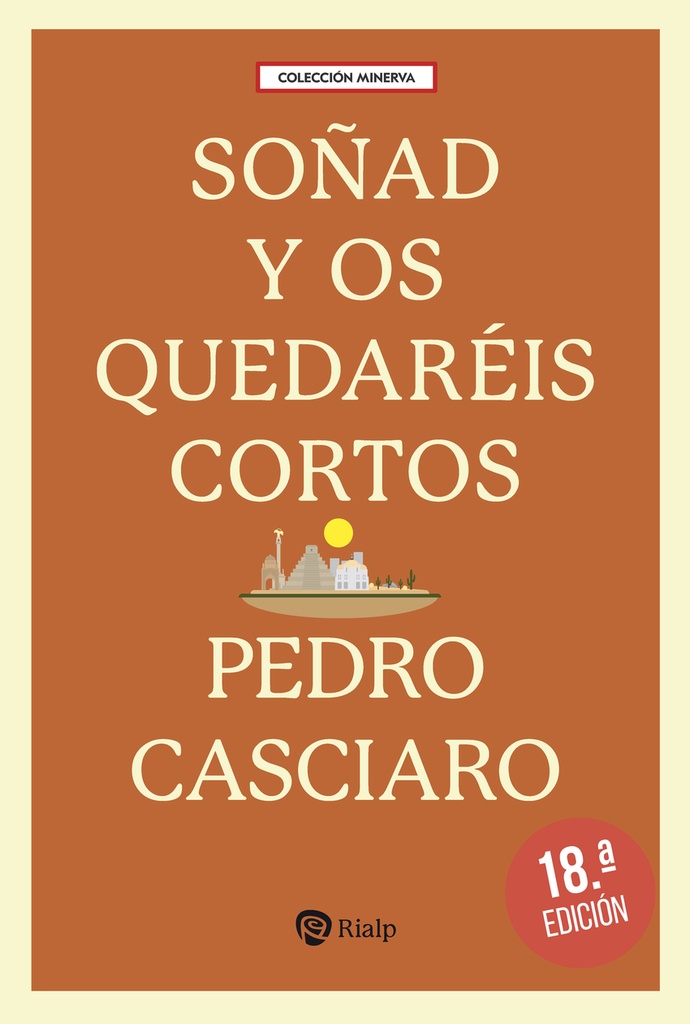 Soñad y os quedaréis cortos