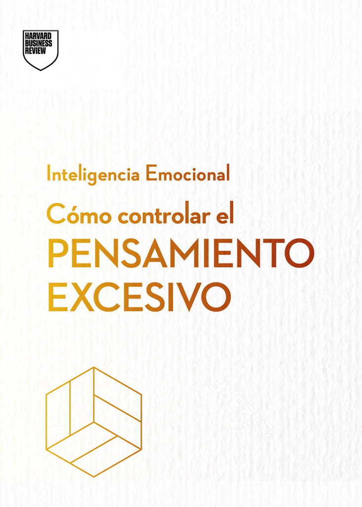 Cómo controlar el pensamiento excesivo
