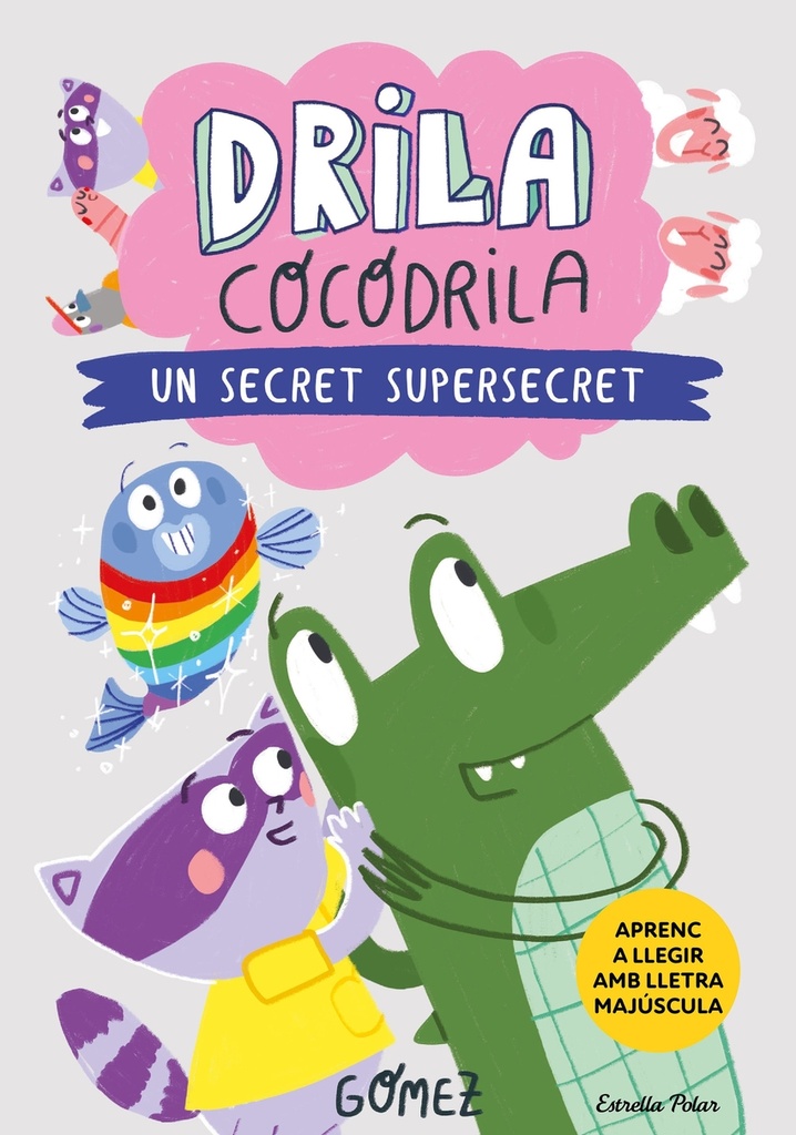 Drila Cocodrila 8. Un secret supersecret