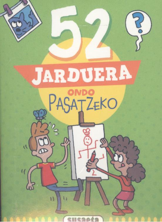 (eus).52 jarduera ondo pasatzeko.(ref:9736-03)