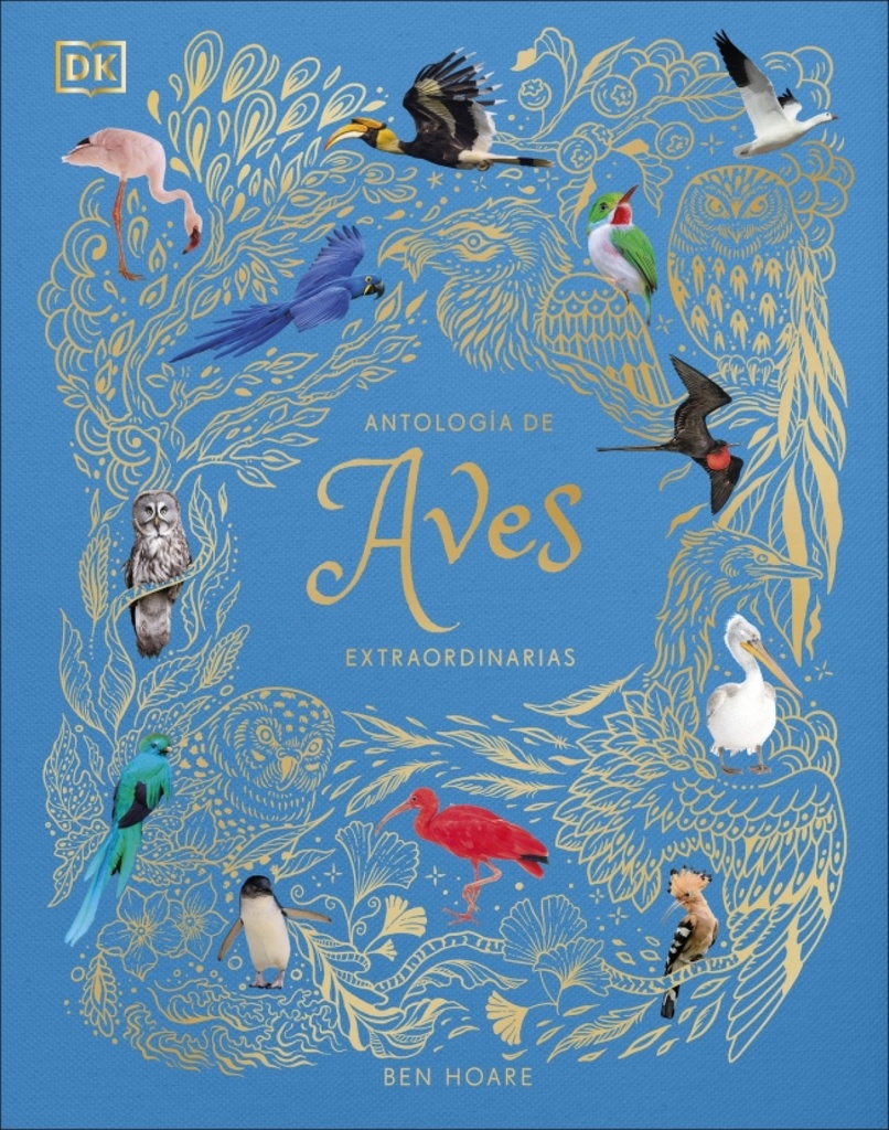 ANTOLOGIA DE AVES EXTRAORDINARIAS PLANETA CURIOSO