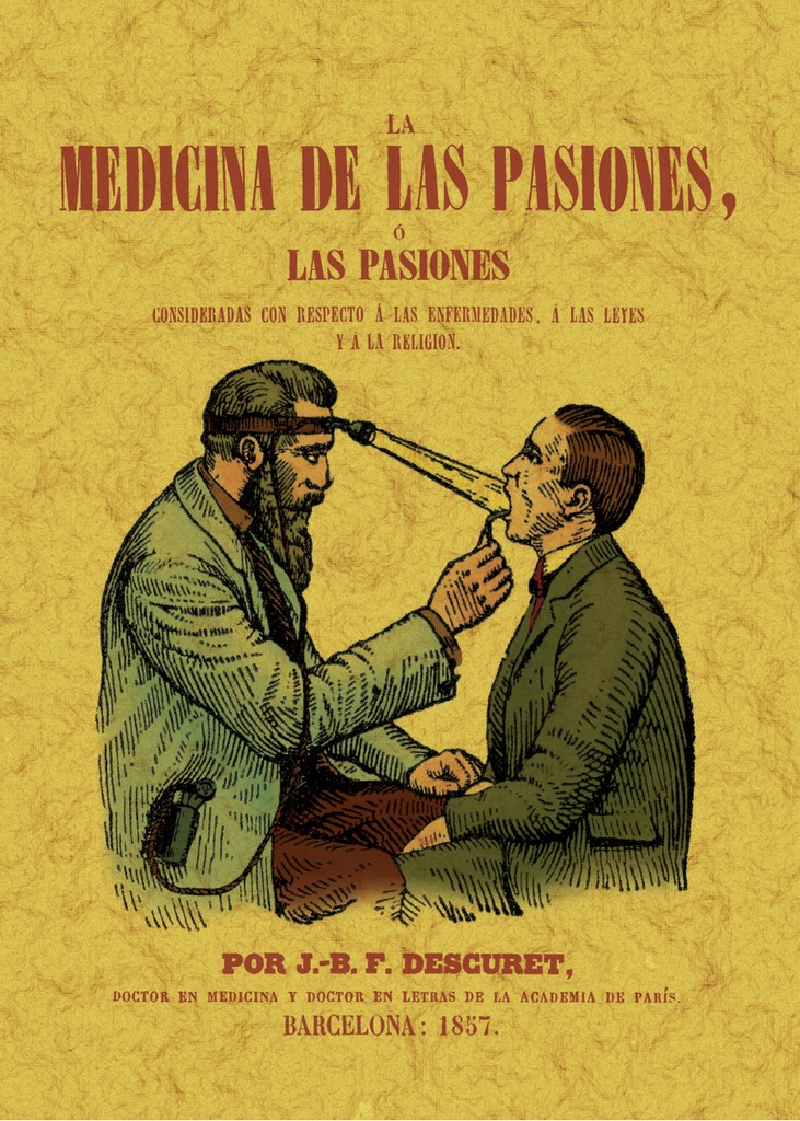MEDICINA DE LAS PASIONES, O LAS PASIONES CONSIDERADAS CON RESPECTO A LAS ENFERME