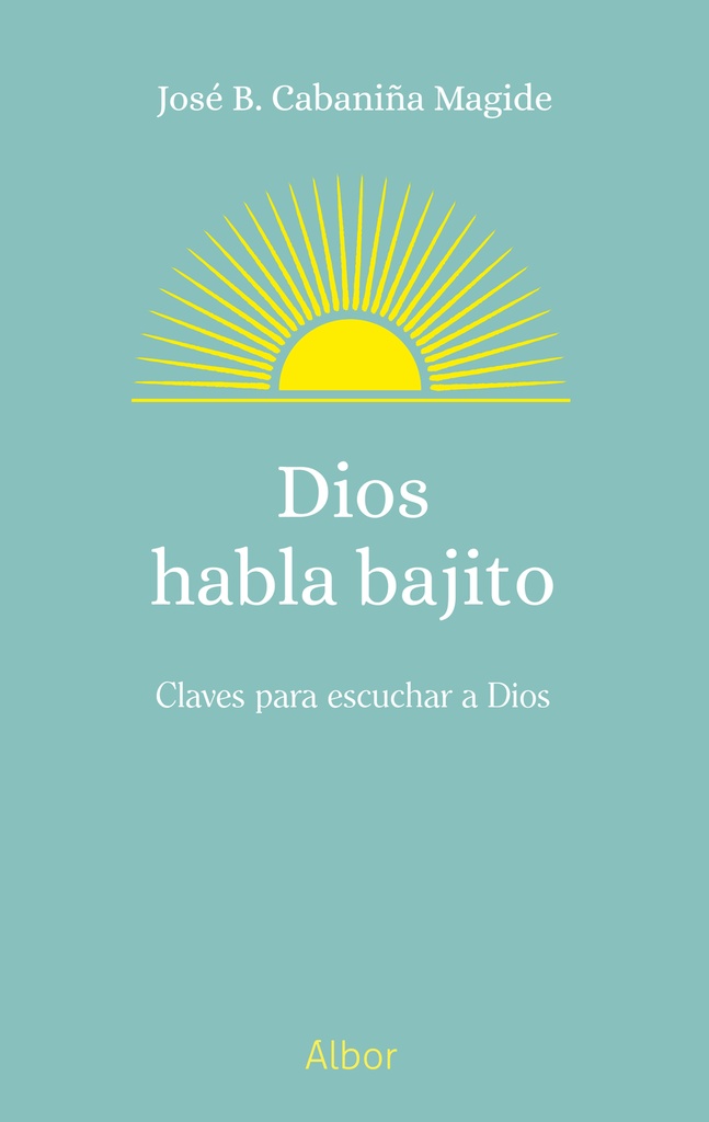 Dios habla bajito