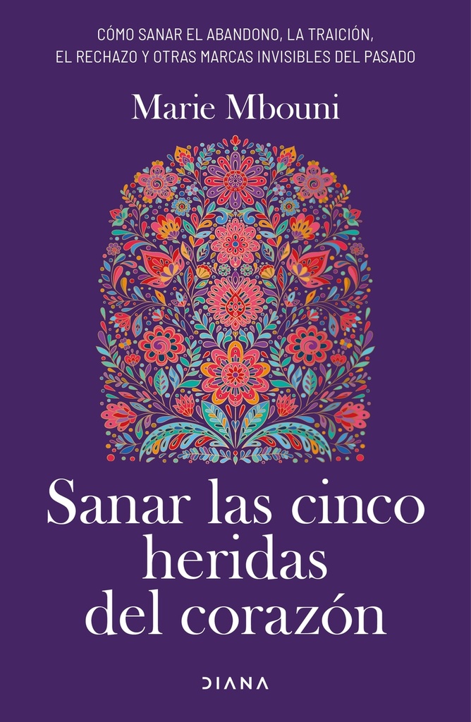 Sanar las cinco heridas del corazón