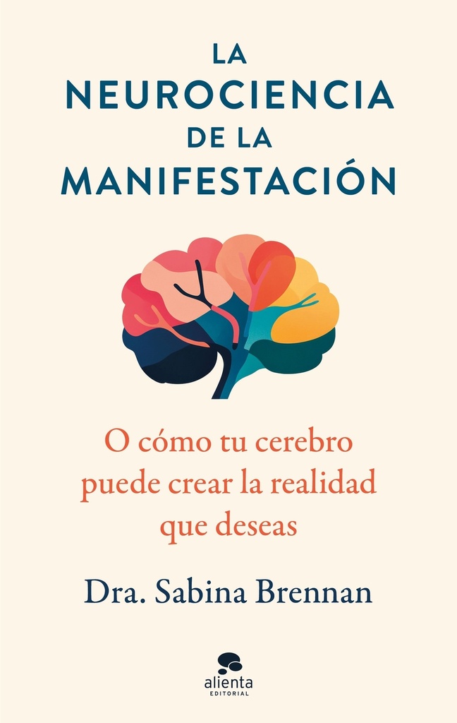 La neurociencia de la manifestación