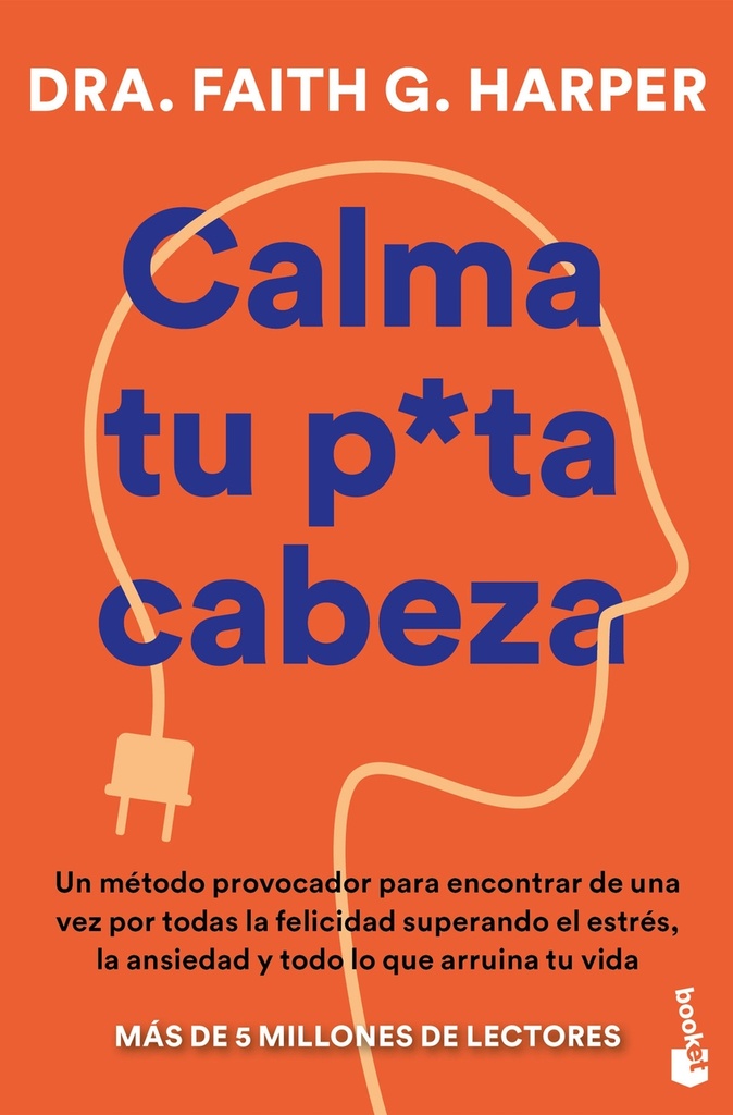 Calma tu puta cabeza