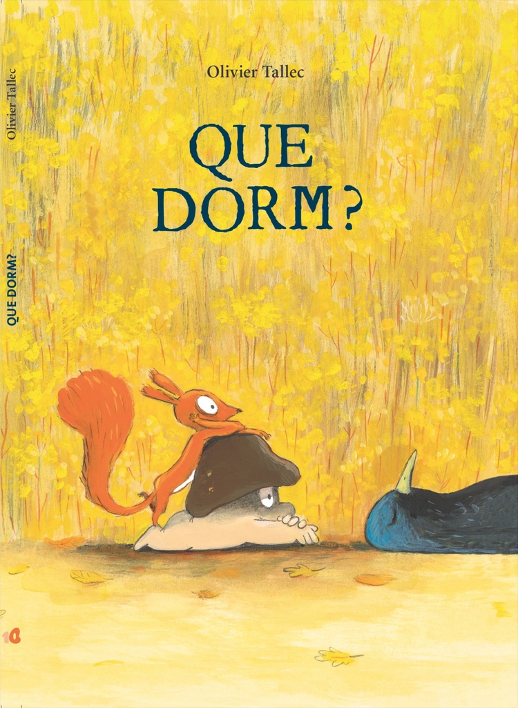 Que dorm?