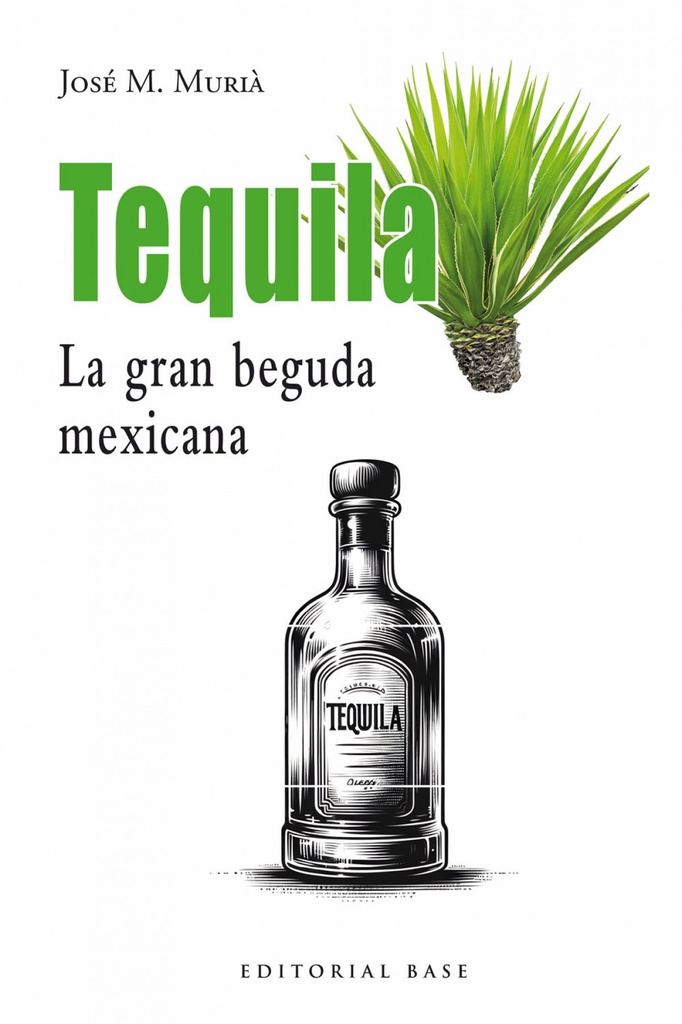 Tequila. La gran beguda mexicana