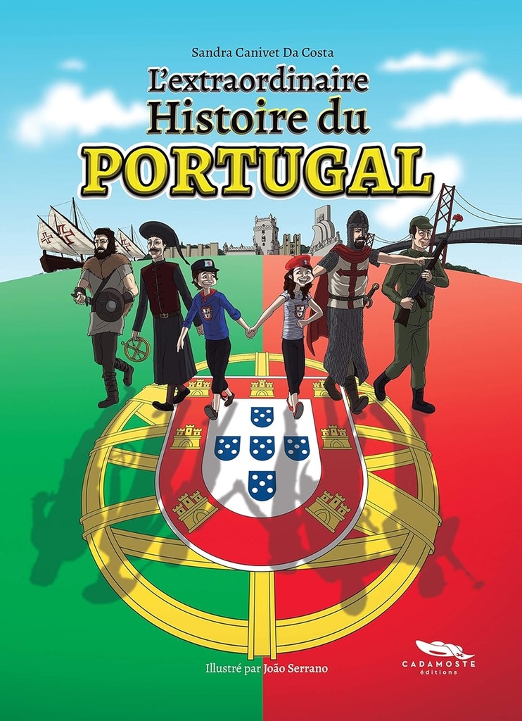 L'Etraordinaire Histoire du Portugal