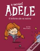 A Incrível Adele: O Inferno São os Outros Livro 2