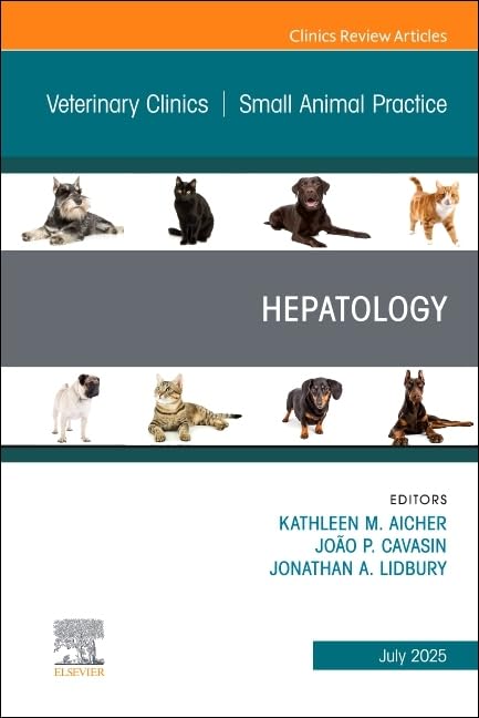 Hepatology, an issue of veterinary clinics of north america