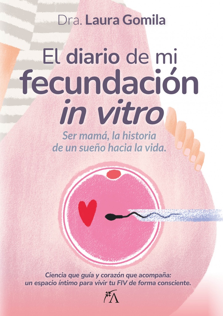 DIARIO DE MI FECUNDACIÓN UN VITRO, EL