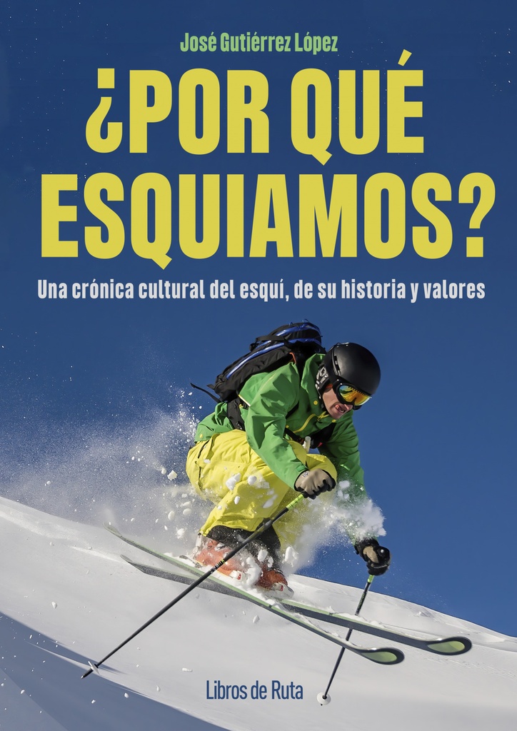 ¿POR QUE ESQUIAMOS?