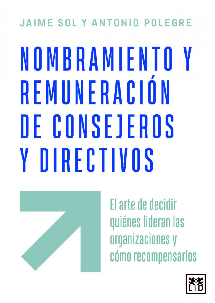 NOMBRAMIENTO Y REMUNERACIÓN DE CONSEJEROS Y DIRECTIVOS