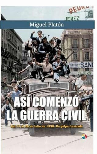 Así comenzó la Guerra Civil