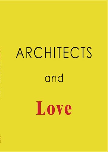 ARCHITECTS AND LOVE