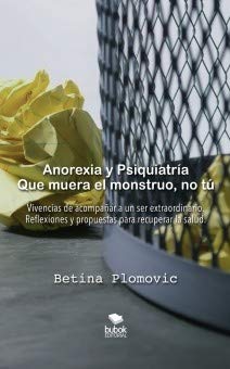 Anorexia y psiquiatría: que muera el monstruo, no tú