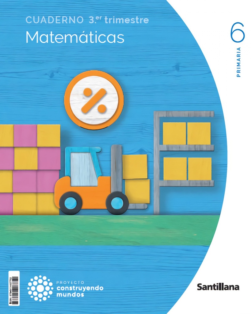 CUADERNO MATEMÁTICAS 3-6ºPRIMARIA. CONSTRUYENDO MUNDOS 2023