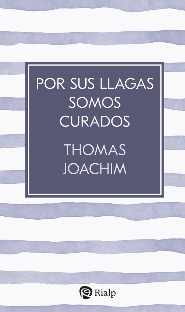 Por sus llagas somos curados