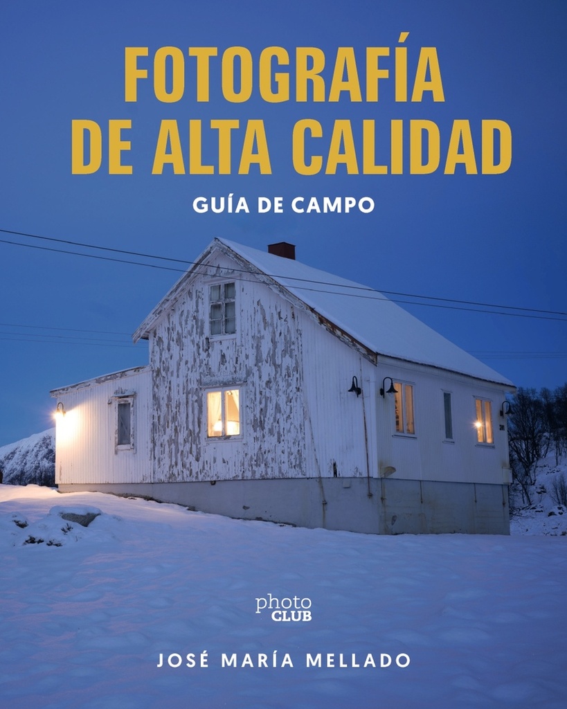 Fotografía de Alta Calidad. Guía de campo
