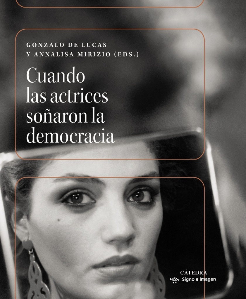 Cuando las actrices soñaron la democracia