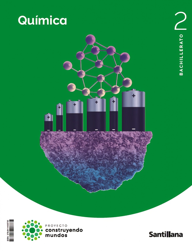 QUÍMICA 2ºBACHILLERATO. CONSTRUYENDO MUNDOS 2023