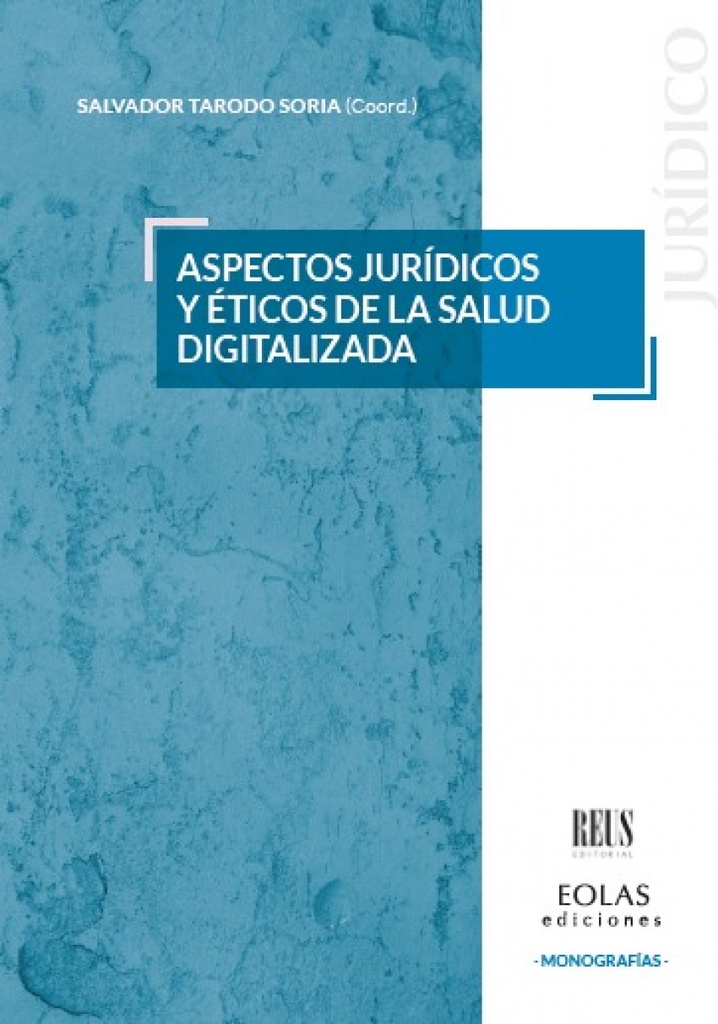 Aspectos jurídicos y éticos de la salud digitalizada