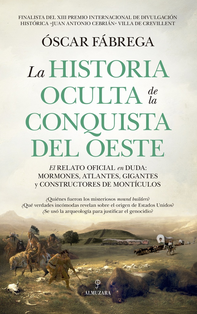 HISTORIA OCULTA DE LA CONQUISTA DEL OESTE, LA